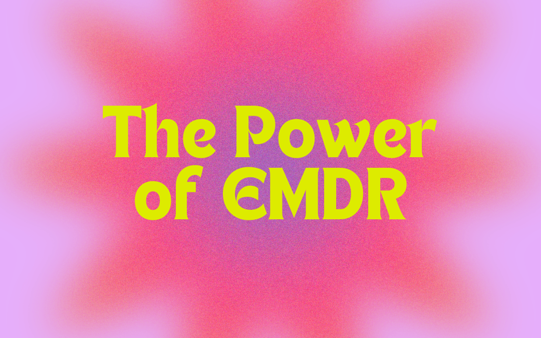 The Power of EMDR